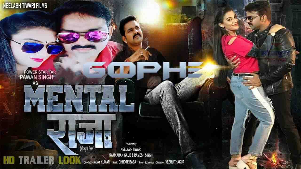 Mental Raja Pawan Singh Bhojpuri Movie 2018