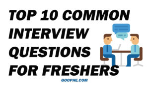 top 10 Common Interview Questions And Answers For Freshers